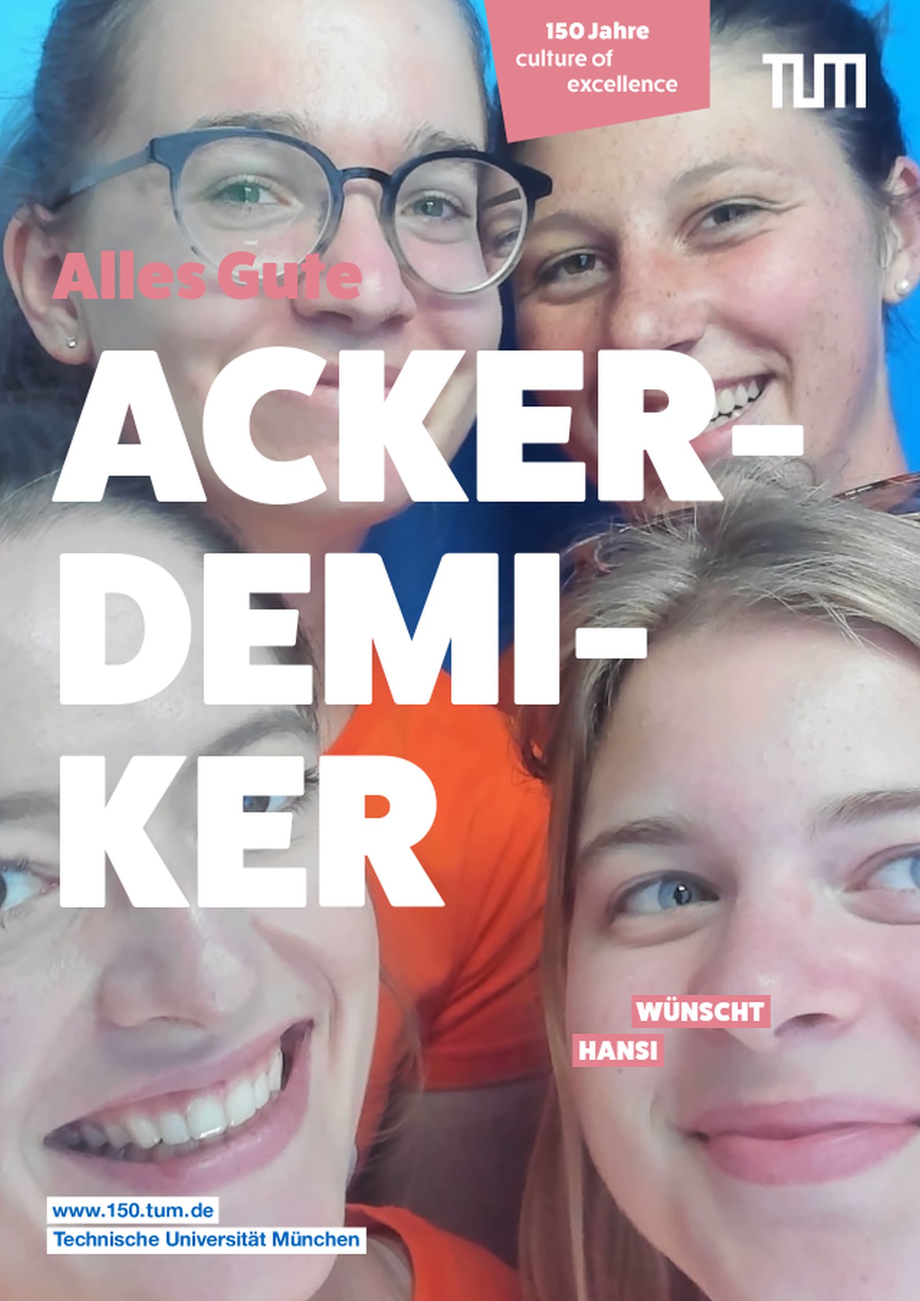 Fotoaufnahme von vier jungen Frauen mit dem Schriftzug „Ackerdemiker“.  Die Aufnahme entstand in einer Fotobox, die anlässlich des Jubiläumsjahres 2018 an verschiedenen Standorten der TUM aufgestellt wurde.